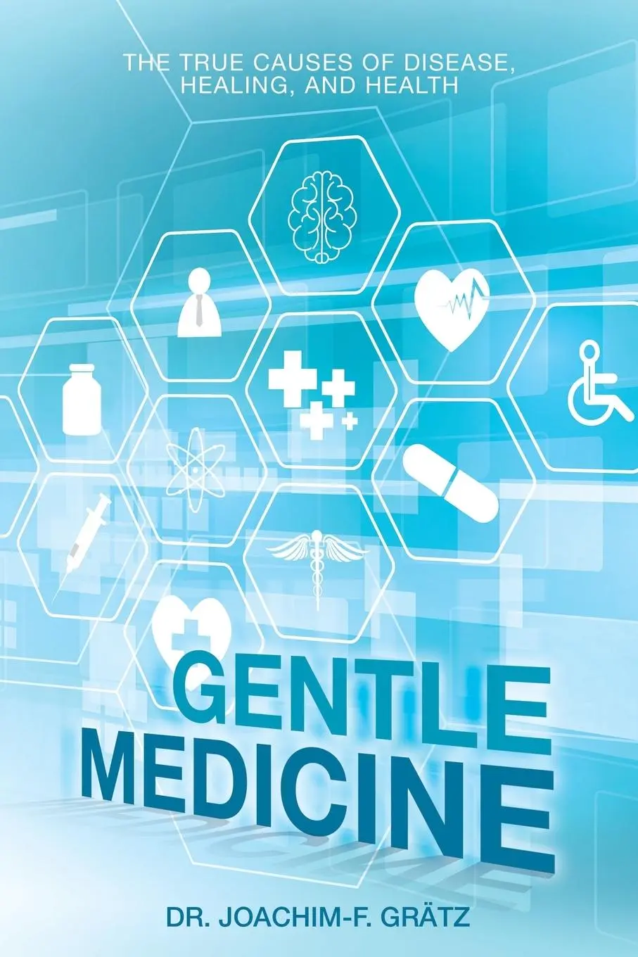 Cover: 9781982253783 | Gentle Medicine | The True Causes of Disease, Healing, and Health