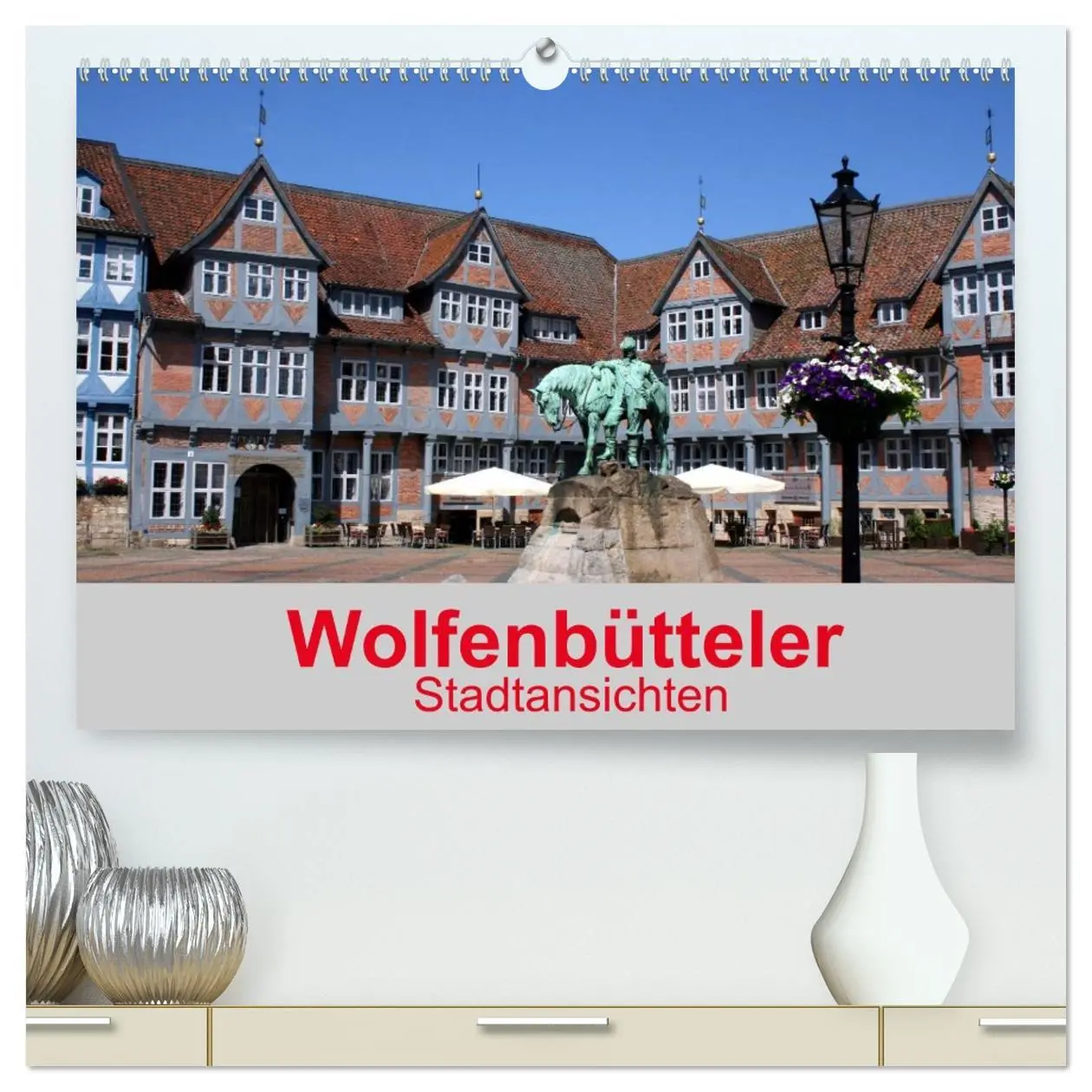 Cover: 9783516133783 | Wolfenbütteler Stadtansichten (hochwertiger Premium Wandkalender...
