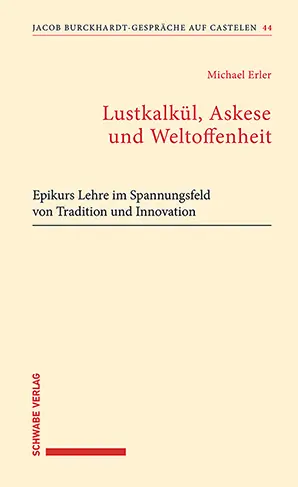 Cover: 9783796553783 | Lustkalkül, Askese und Weltoffenheit | Michael Erler | Taschenbuch