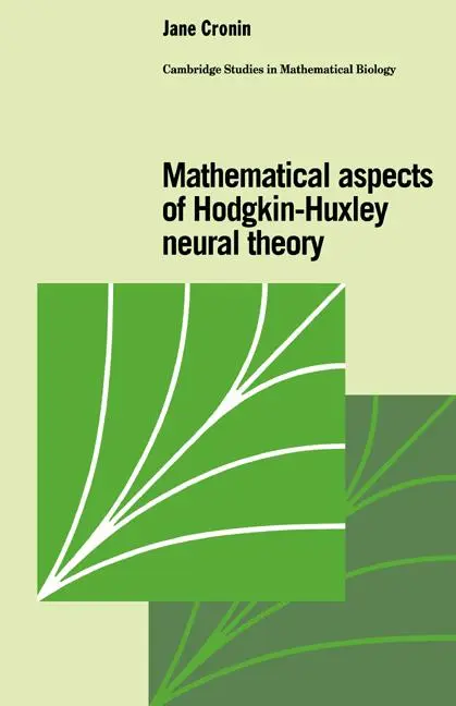 Cover: 9780521063883 | Mathematical Aspects of Hodgkin-Huxley Neural Theory | Jane Cronin