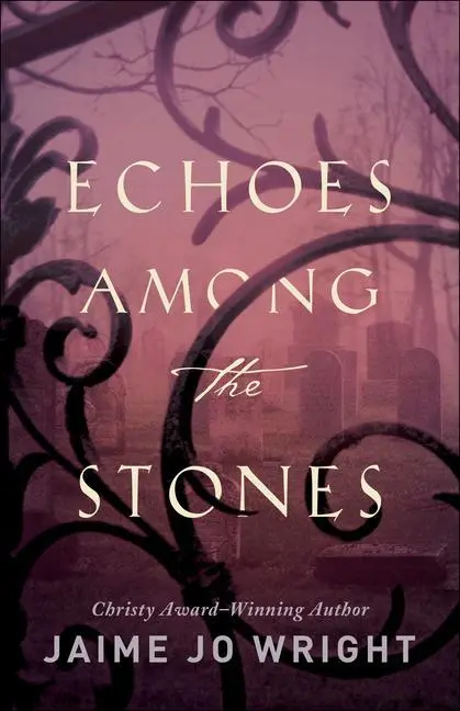 Cover: 9780764233883 | Echoes Among the Stones | Jaime Jo Wright | Taschenbuch | Englisch