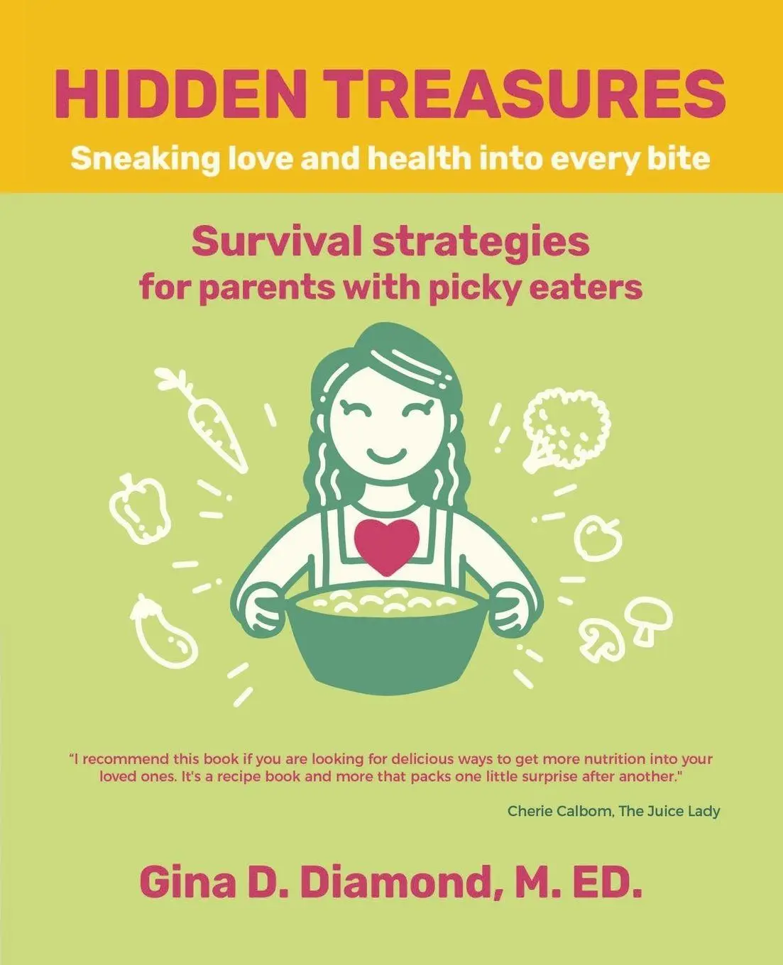 Cover: 9781504373883 | Hidden Treasures | Sneaking Love and Health into Every Bite | Ed.