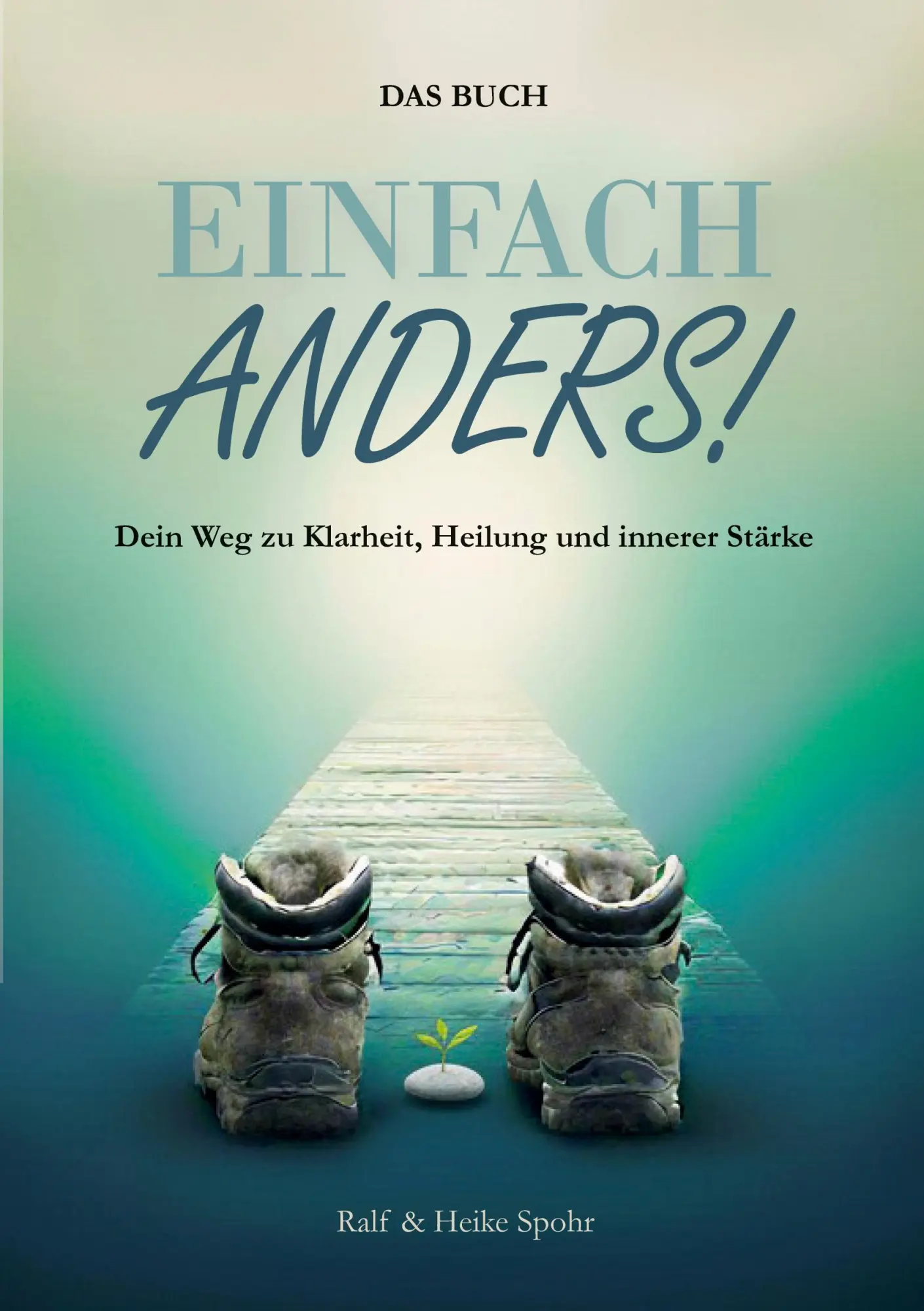 Cover: 9783000853883 | EINFACH ANDERS! | Dein Weg zu Klarheit, Heilung und innerer Stärke