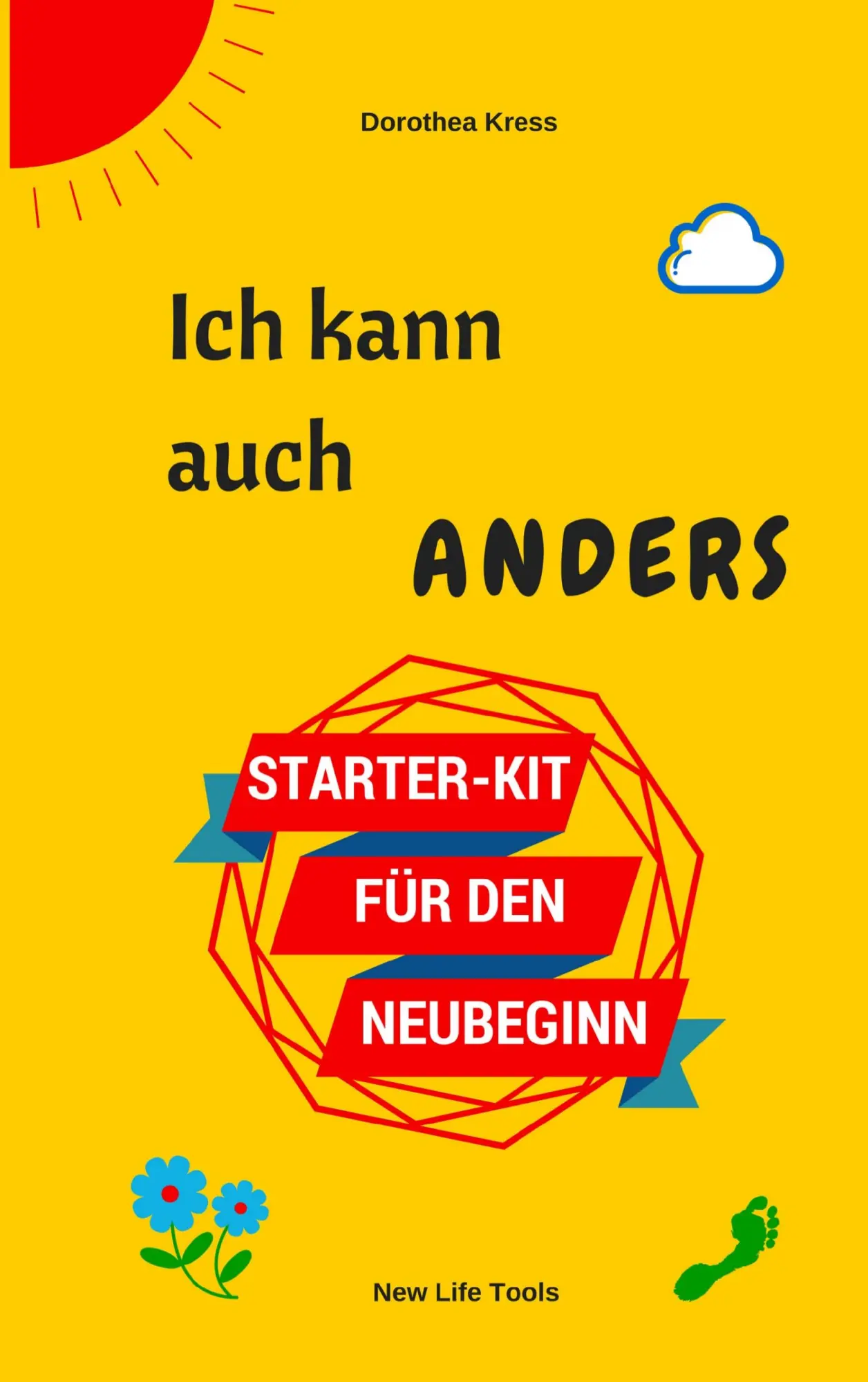 Cover: 9783734783883 | Ich kann auch anders | Starter-Kit für den Neubeginn | Dorothea Kress