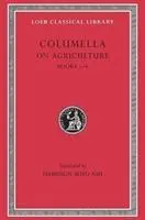 Cover: 9780674993983 | On Agriculture | Books 1-4 | Columella | Buch | Loeb Classical Library