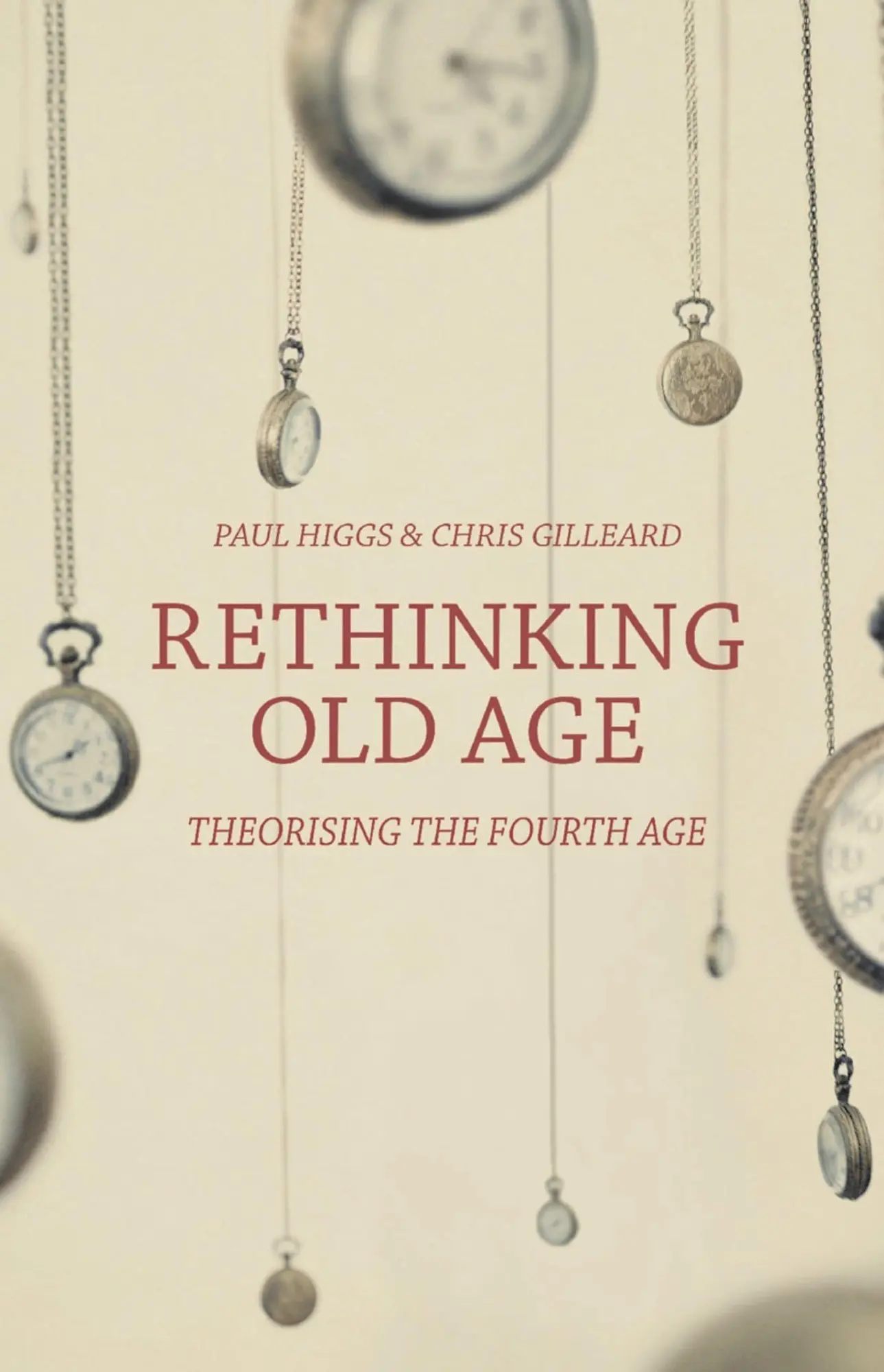 Cover: 9781137383983 | Rethinking Old Age | Theorising the Fourth Age | Paul Higgs (u. a.)
