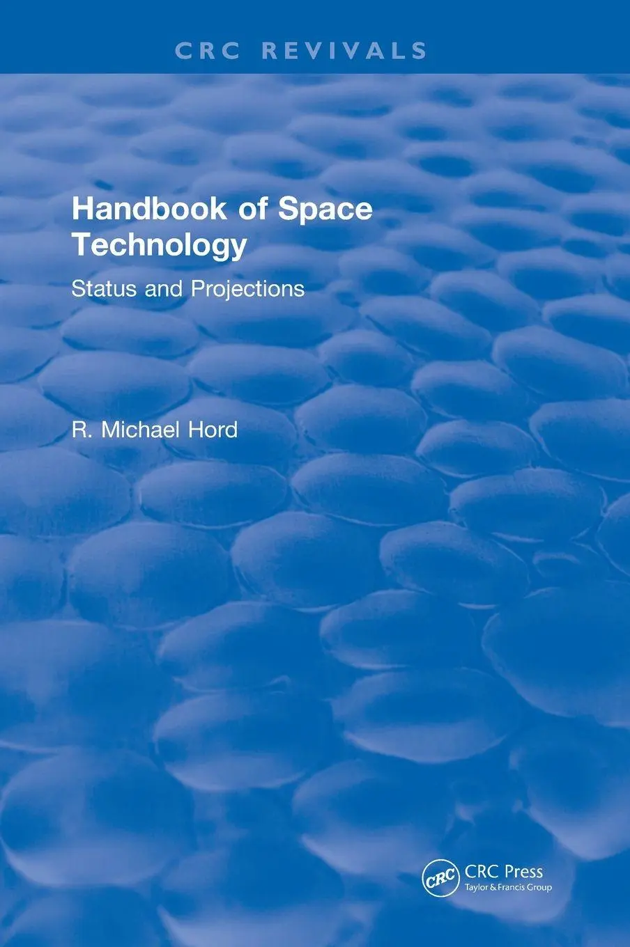 Cover: 9781315893983 | Handbook of Space Technology | Status and Projections | Hord | Buch Cover: 9781315893983 | Handbook of Space Technology | Status and Projections | Hord | Buch