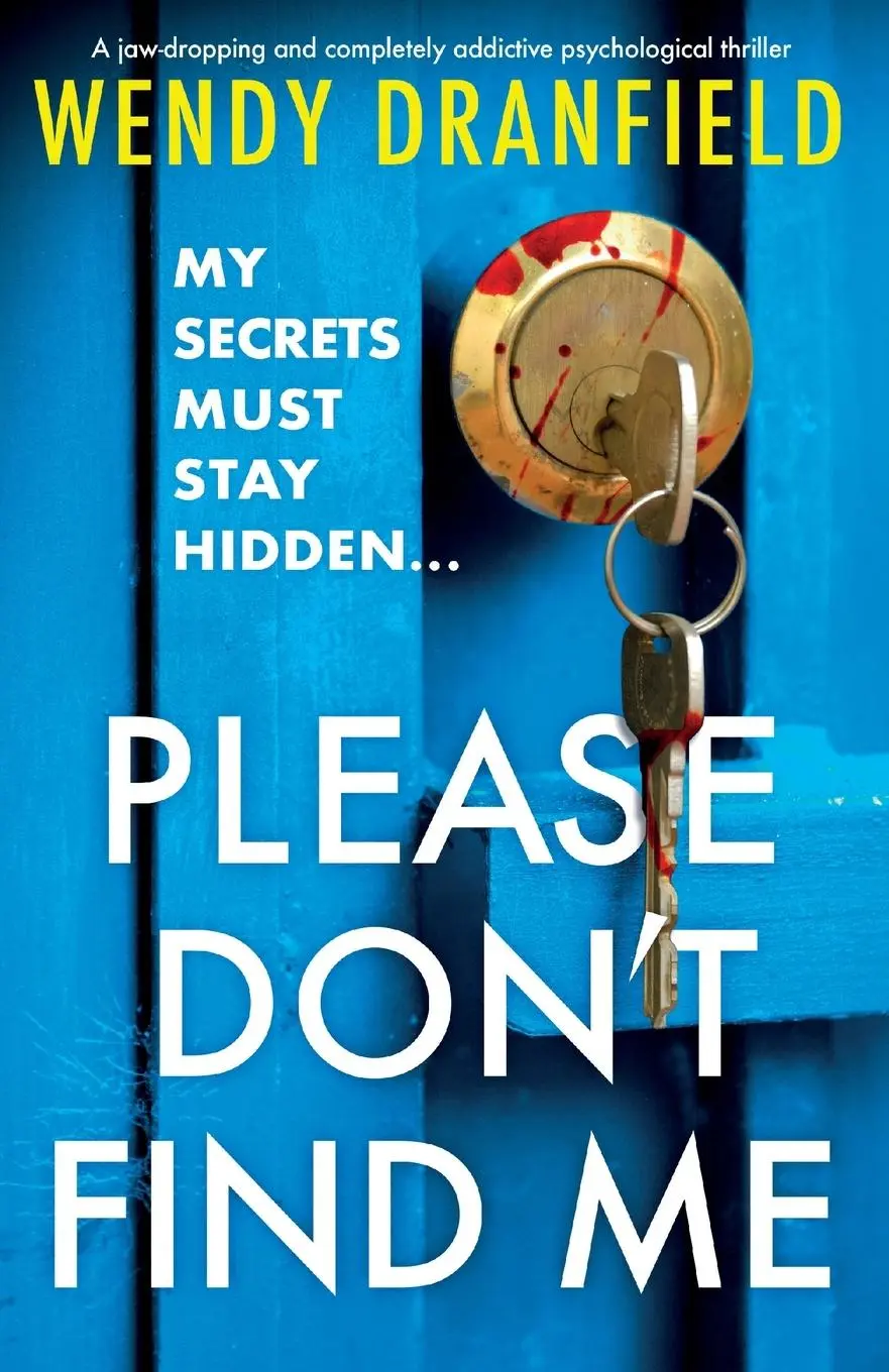 Cover: 9781836183983 | Please Don't Find Me | Wendy Dranfield | Taschenbuch | Englisch | 2025