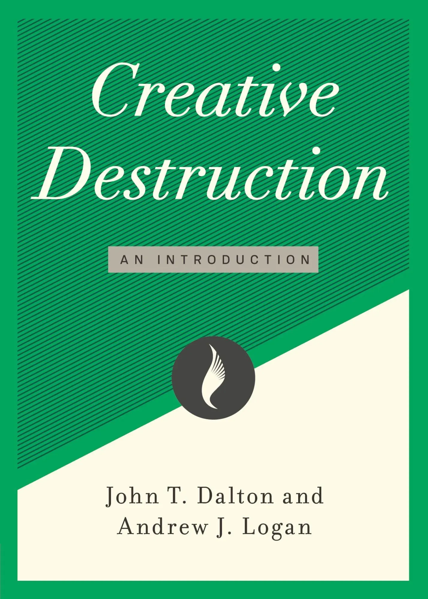 Cover: 9781952223983 | Creative Destruction | An Introduction | John T. Dalton (u. a.) | Buch