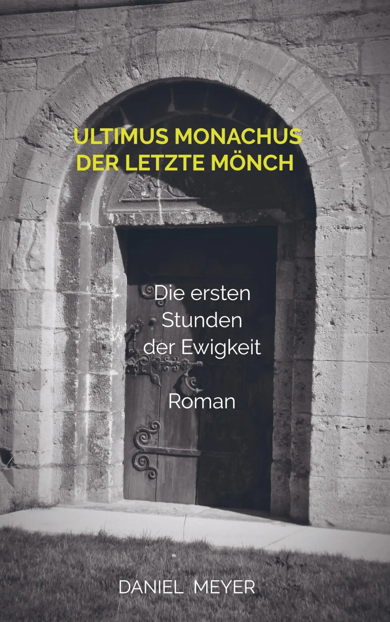 Cover: 9789463983983 | ultimus monachus - der letzte Mönch | Daniel Meyer | Taschenbuch