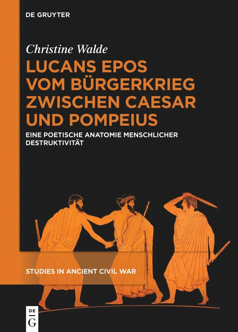 Cover: 9783111544083 | Lucans Epos vom Bürgerkrieg zwischen Caesar und Pompeius | Walde | XIV