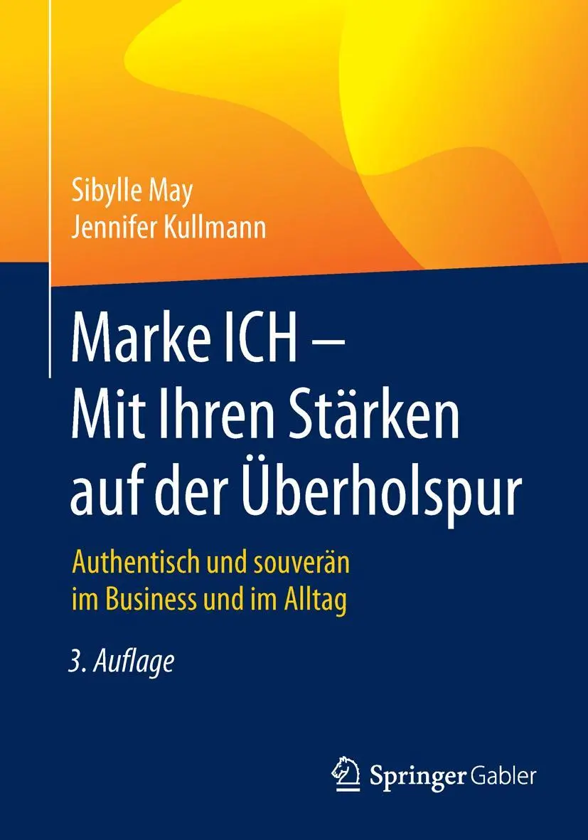 Cover: 9783658124083 | Marke ICH - Mit Ihren Stärken auf der Überholspur | Kullmann (u. a.)