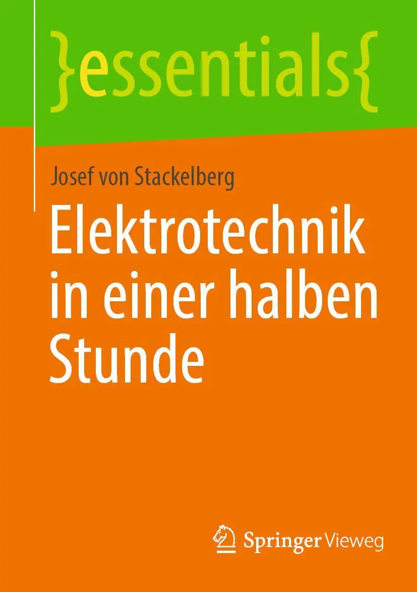 Cover: 9783658364083 | Elektrotechnik in einer halben Stunde | Josef von Stackelberg | Buch