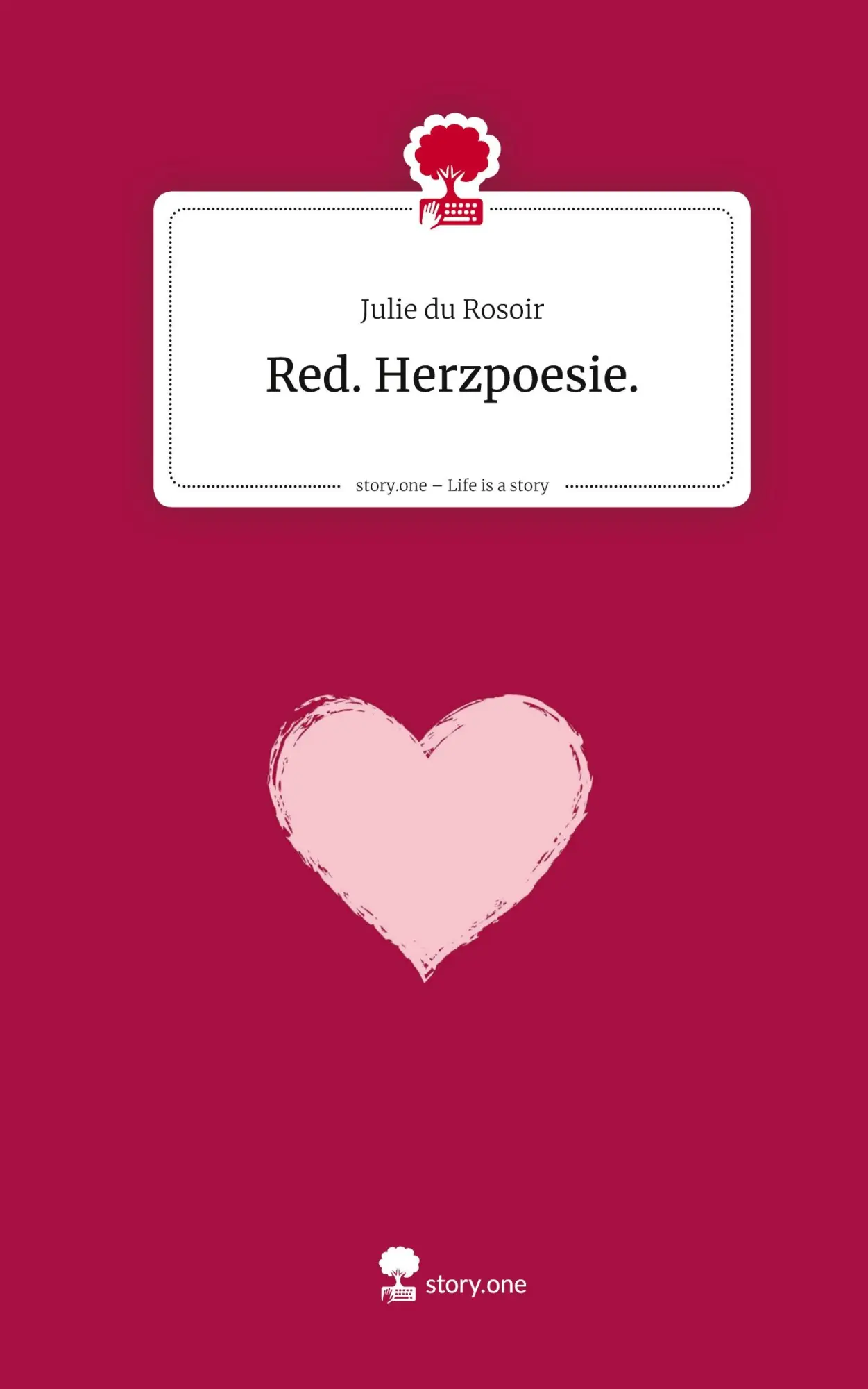 Cover: 9783711584083 | Red. Herzpoesie.. Life is a Story - story.one | Julie du Rosoir | Buch