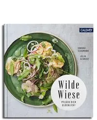 Cover: 9783766724083 | Wilde Wiese | 50 Rezepte mit Wildpflanzen und Wildkräutern | Buch