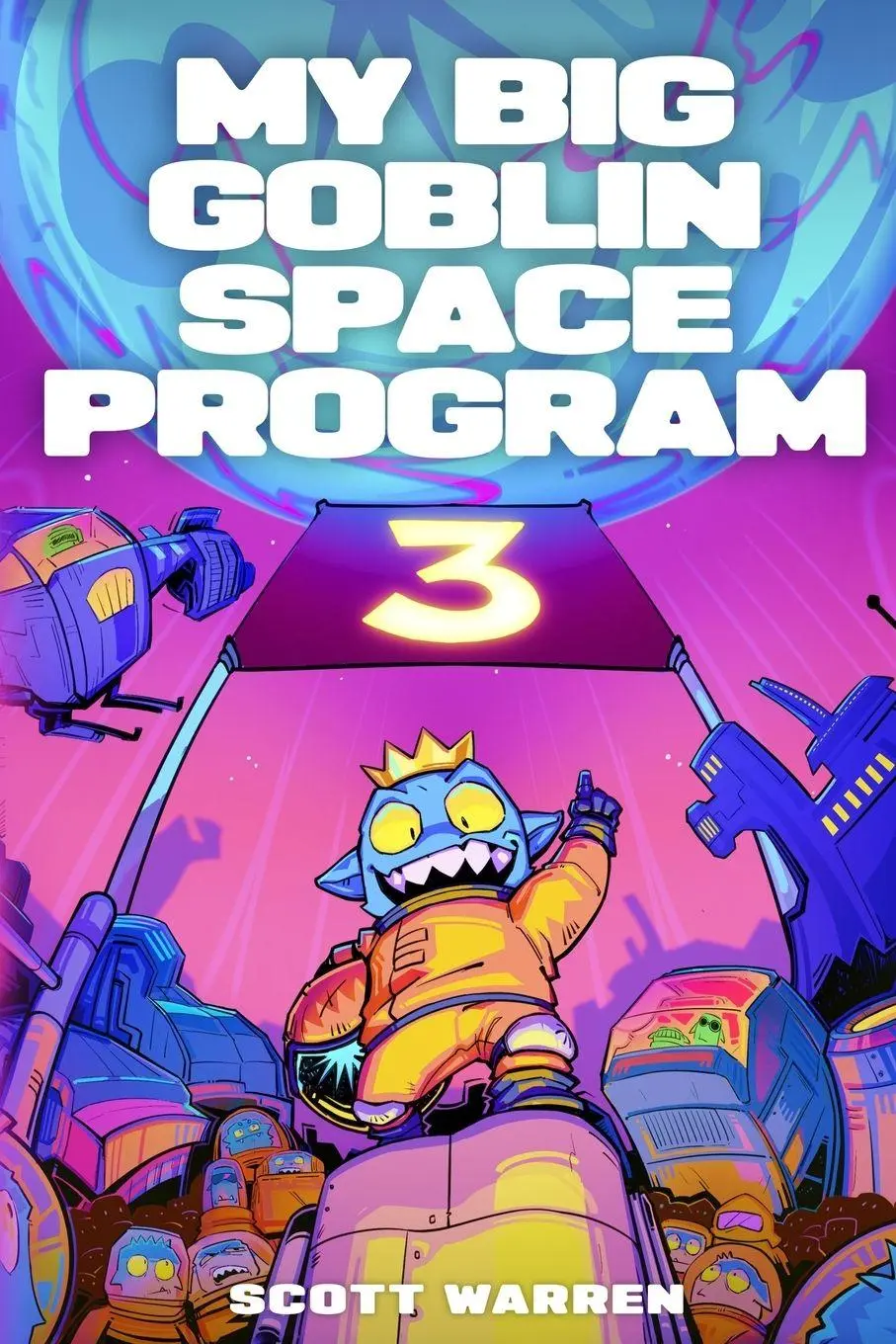 Cover: 9798895394083 | My Big Goblin Space Program 3 | An Astronaut Reincarnation LitRPG