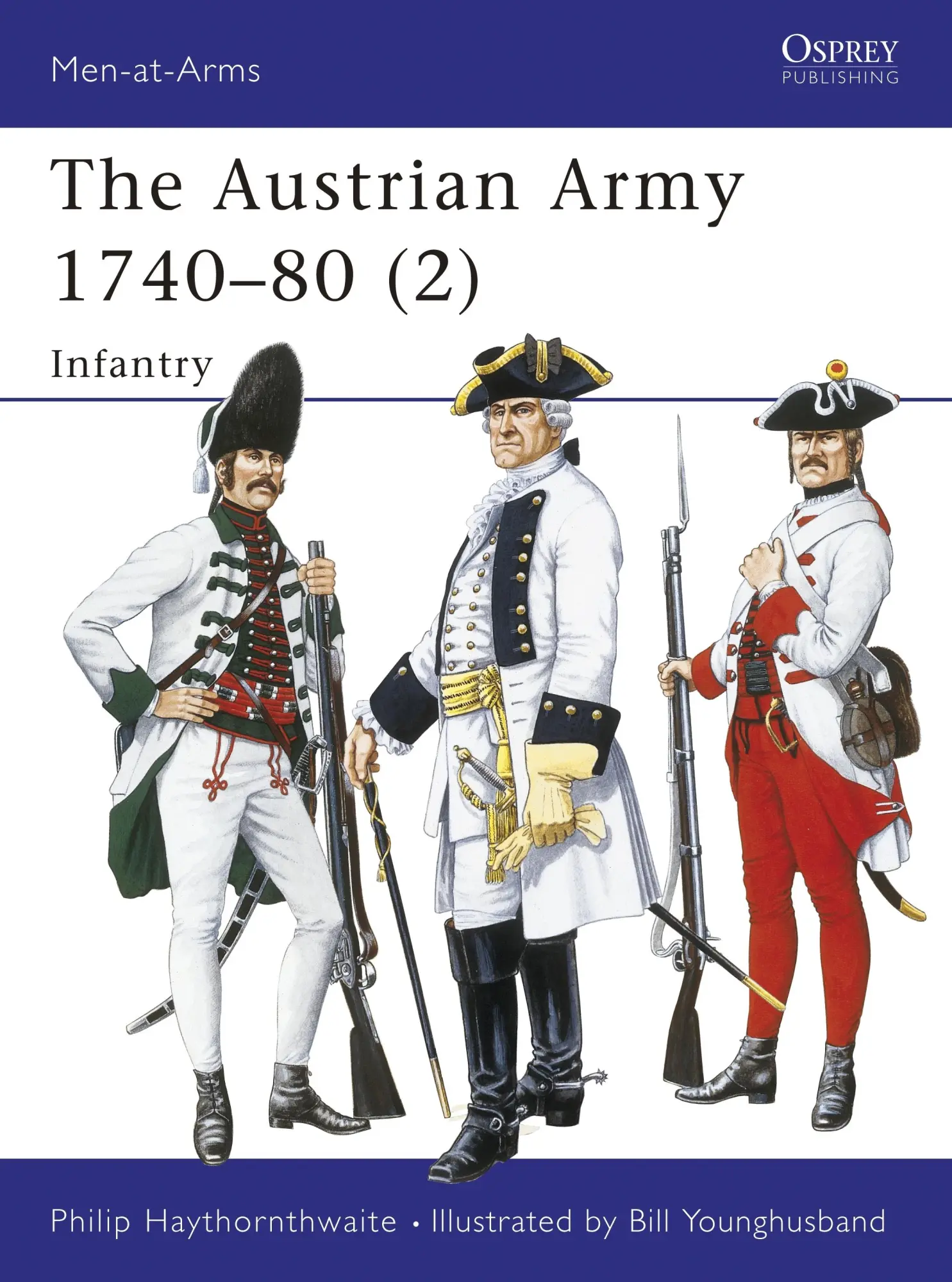 Cover: 9781855324183 | The Austrian Army 1740-80 (2) | Infantry | Philip Haythornthwaite
