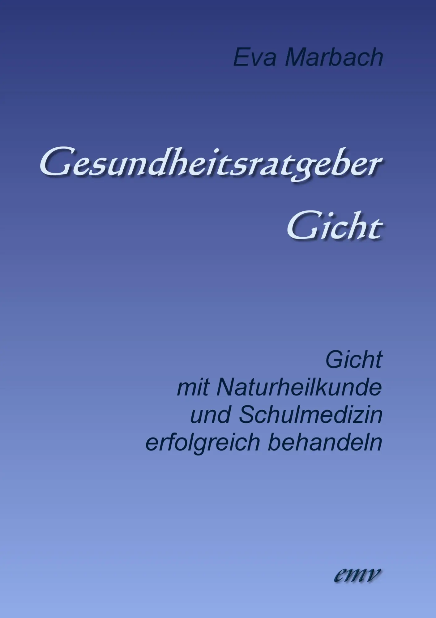 Cover: 9783938764183 | Gesundheitsratgeber Gicht | Eva Marbach | Taschenbuch | 96 S. | 2010