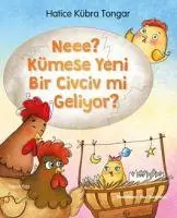 Cover: 9786052214183 | Neee Kümese Yeni Bir Civciv mi Geliyor | Hatice Kübra Tongar | Buch