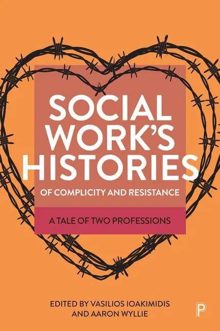 Cover: 9781447364283 | Social Work's Histories of Complicity and Resistance | Ioakimidis