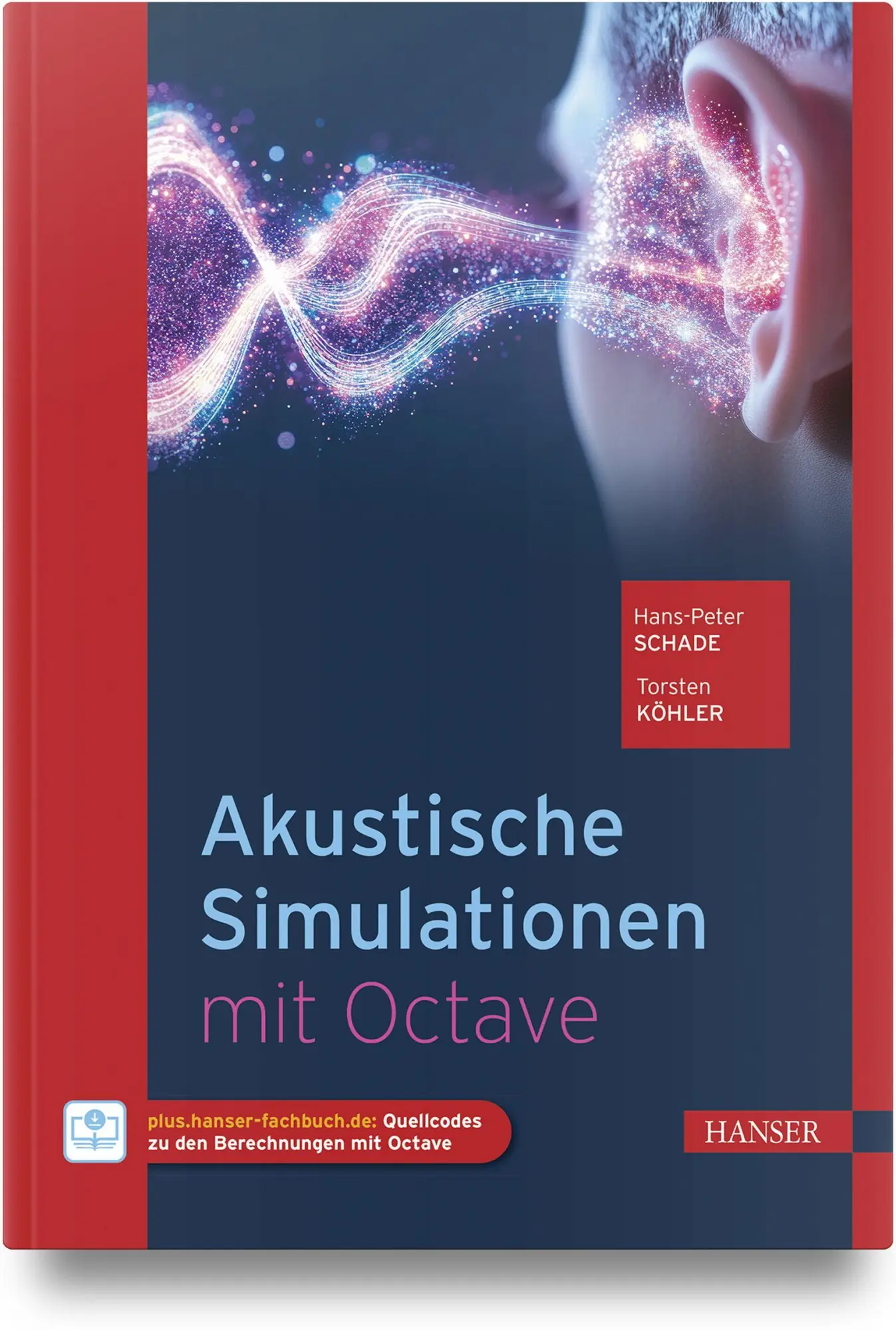 Cover: 9783446484283 | Akustische Simulationen mit Octave | Hans-Peter Schade (u. a.) | Buch