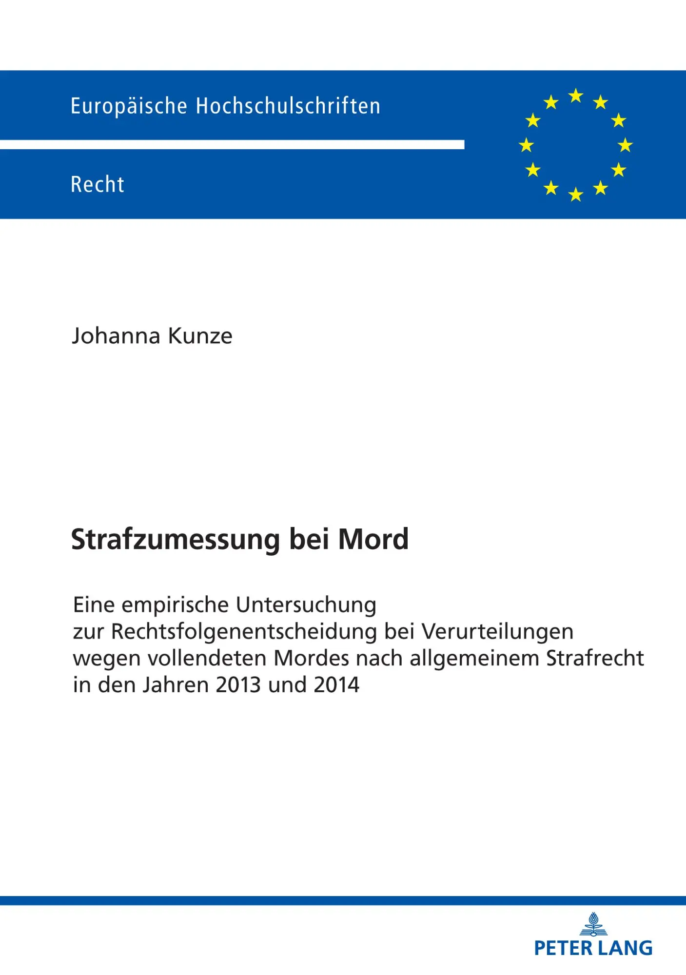 Cover: 9783631824283 | Strafzumessung bei Mord | Johanna Kunze | Taschenbuch | 430 S. | 2021