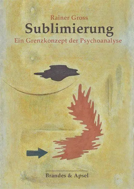 Cover: 9783955584283 | Sublimierung | Ein Grenzkonzept der Psychoanalyse | Rainer Gross