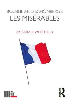 Cover: 9781138094383 | Boublil and Schonberg's Les Miserables | Sarah Whitfield | Taschenbuch