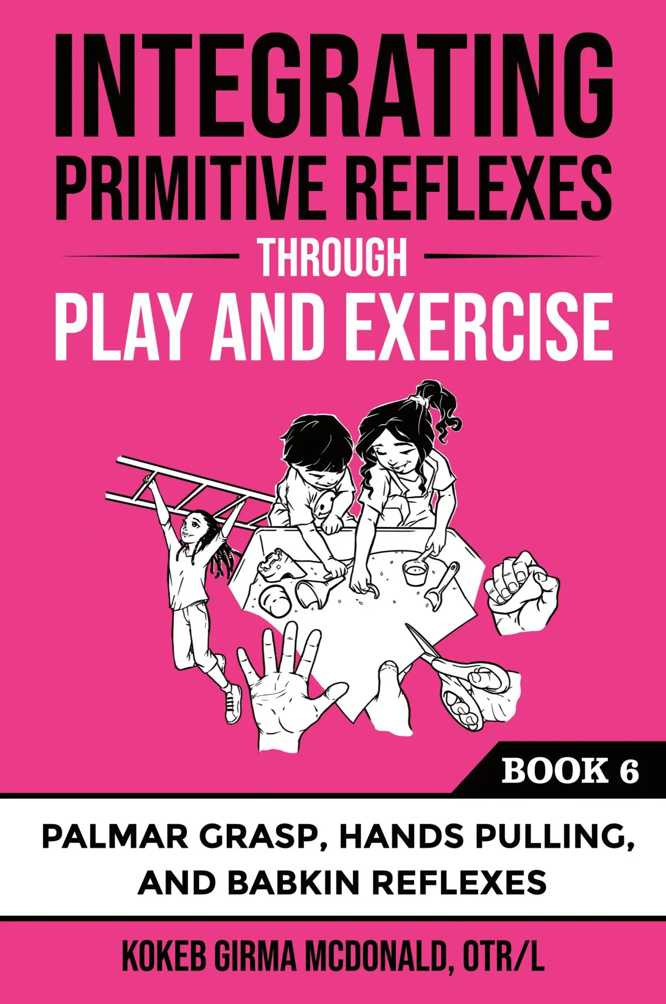 Cover: 9781734214383 | Integrating Primitive Reflexes Through Play and Exercise | McDonald