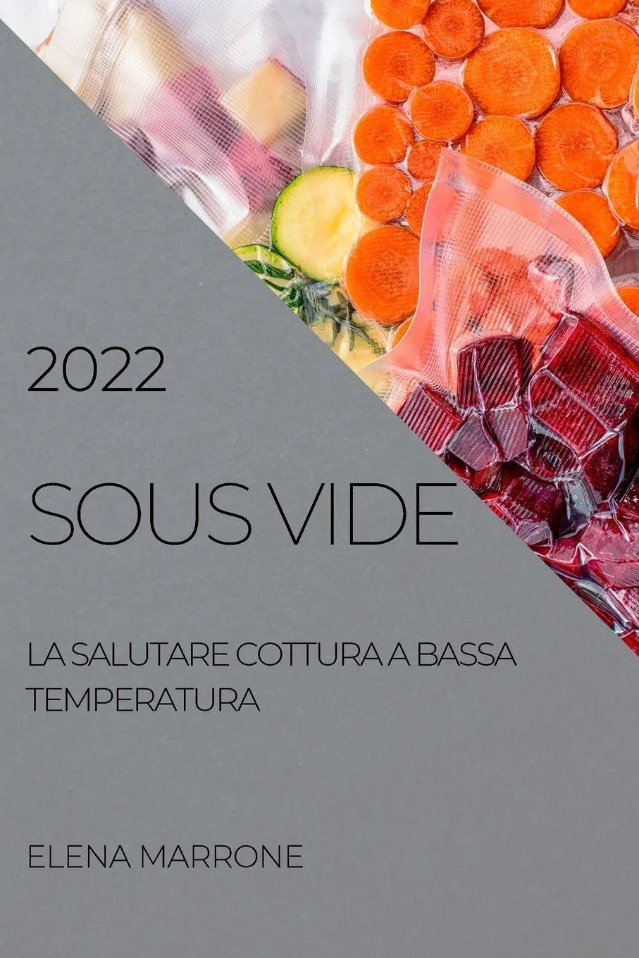 Cover: 9781804504383 | SOUS VIDE | LA SALUTARE COTTURA A BASSA TEMPERATURA 2022 | Marrone