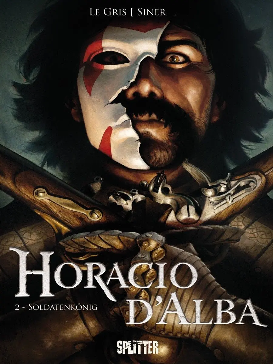Cover: 9783868694383 | Horacio d"Alba 2 | Soldatenkönig | Jerome Le Gris (u. a.) | Buch