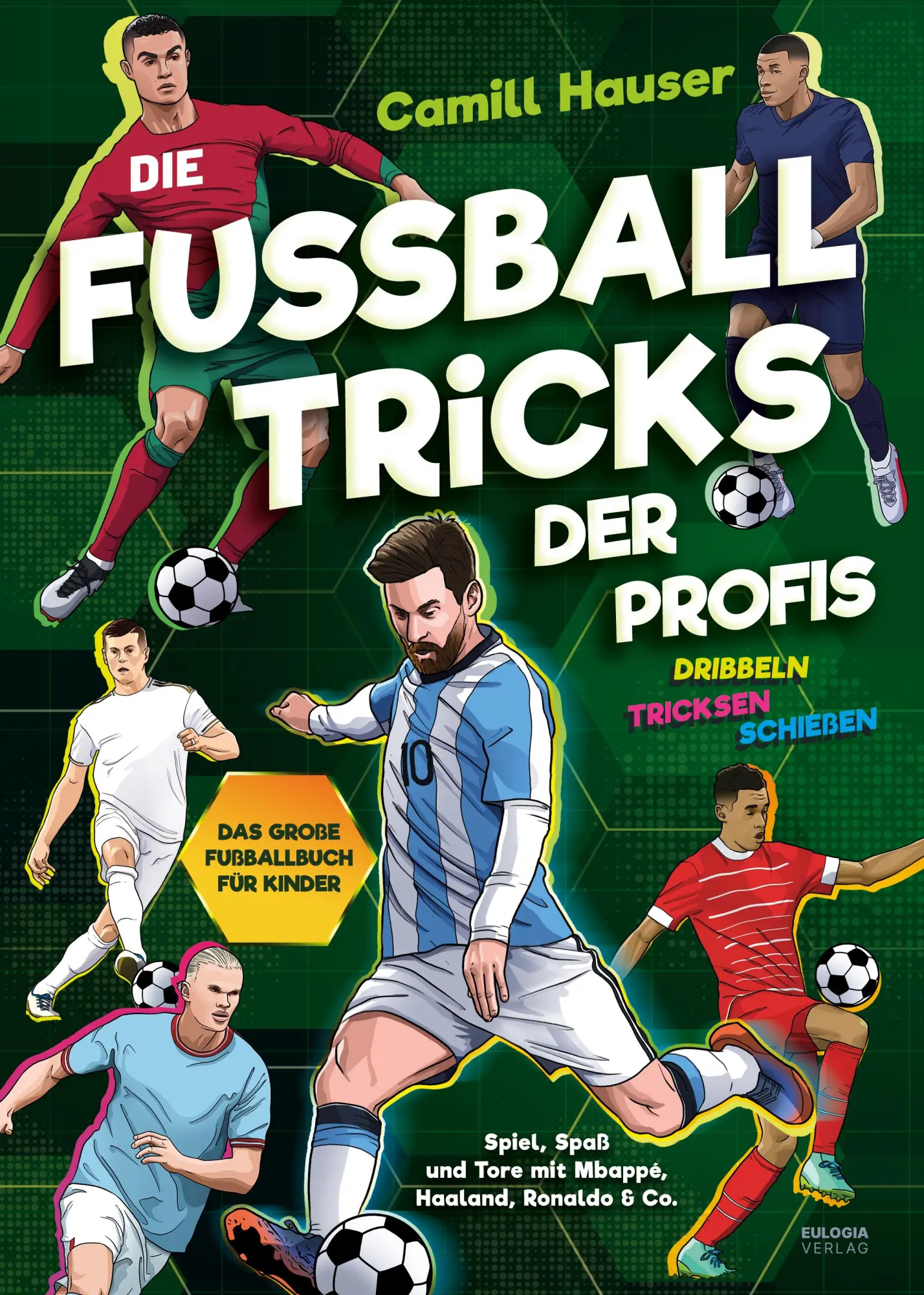 Cover: 9783969674383 | Die Fußball Tricks der Profis | Camill Hauser | Buch | 87 S. | Deutsch
