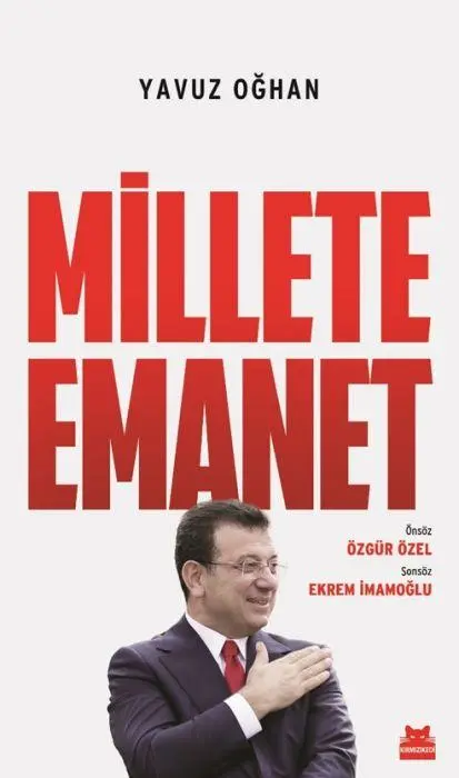 Cover: 9786254184383 | Millete Emanet | Önsöz: Özgür Özel, Sonsöz: Ekrem Imamoglu | Oghan