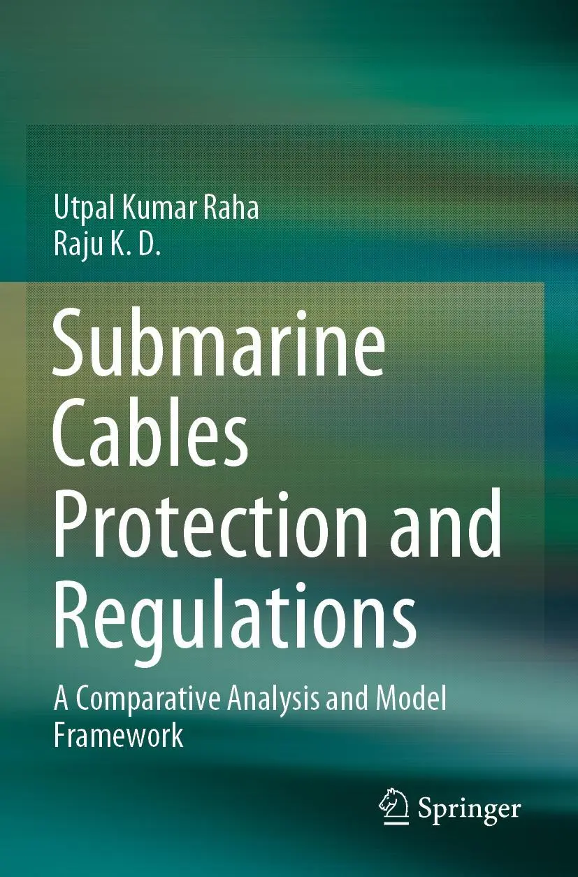 Cover: 9789811634383 | Submarine Cables Protection and Regulations | Raju K. D. (u. a.) | XXV