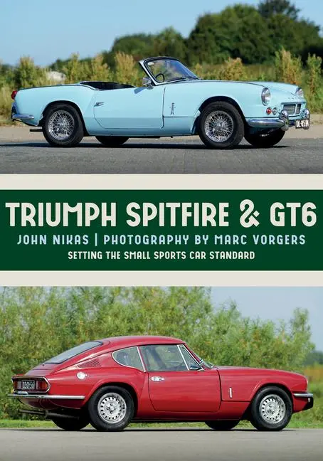 Cover: 9781445674483 | Triumph Spitfire &amp; Gt6 | Setting the Small Sports Car Standard | Buch