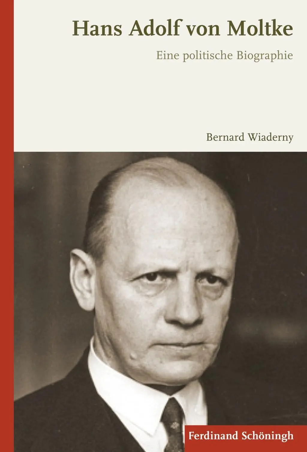 Cover: 9783506784483 | Hans Adolf von Moltke | Eine politische Biographie | Bernard Wiaderny