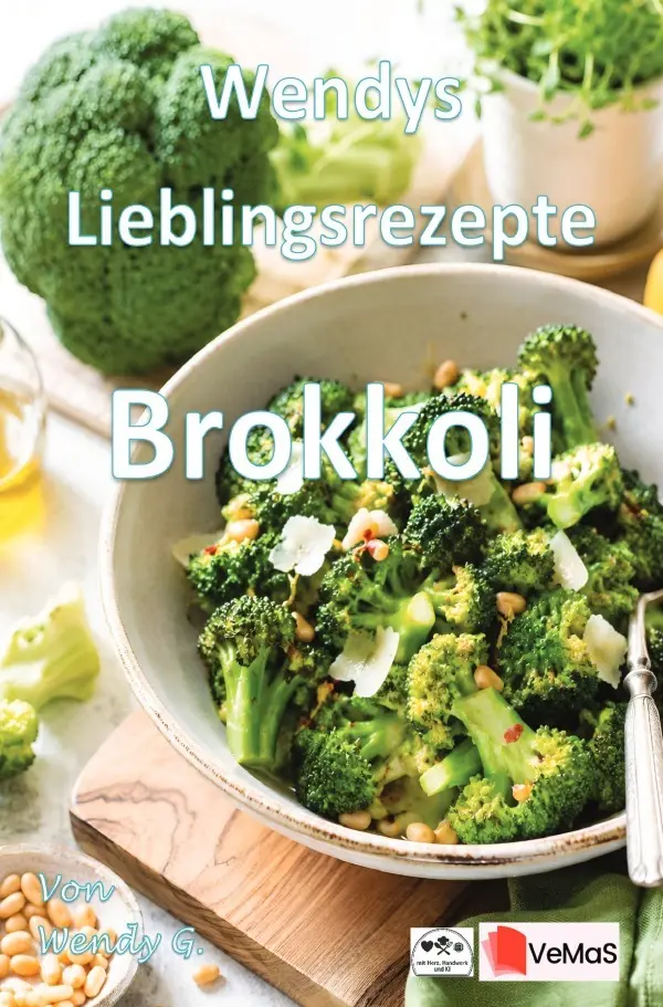 Cover: 9783565574483 | Wendys Lieblingsrezepte - Brokkoli | Wendy G. | Taschenbuch | 36 S.