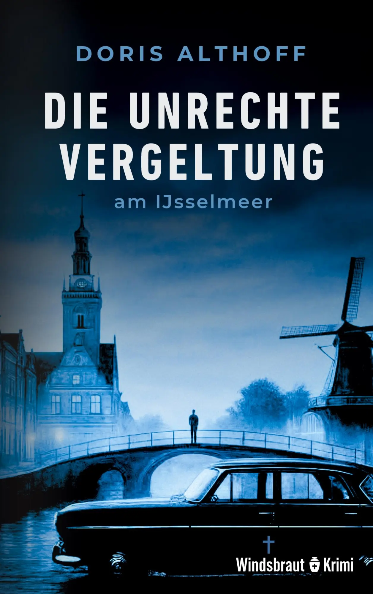 Cover: 9783695194483 | Die unrechte Vergeltung am IJsselmeer | Kriminalroman | Doris Althoff
