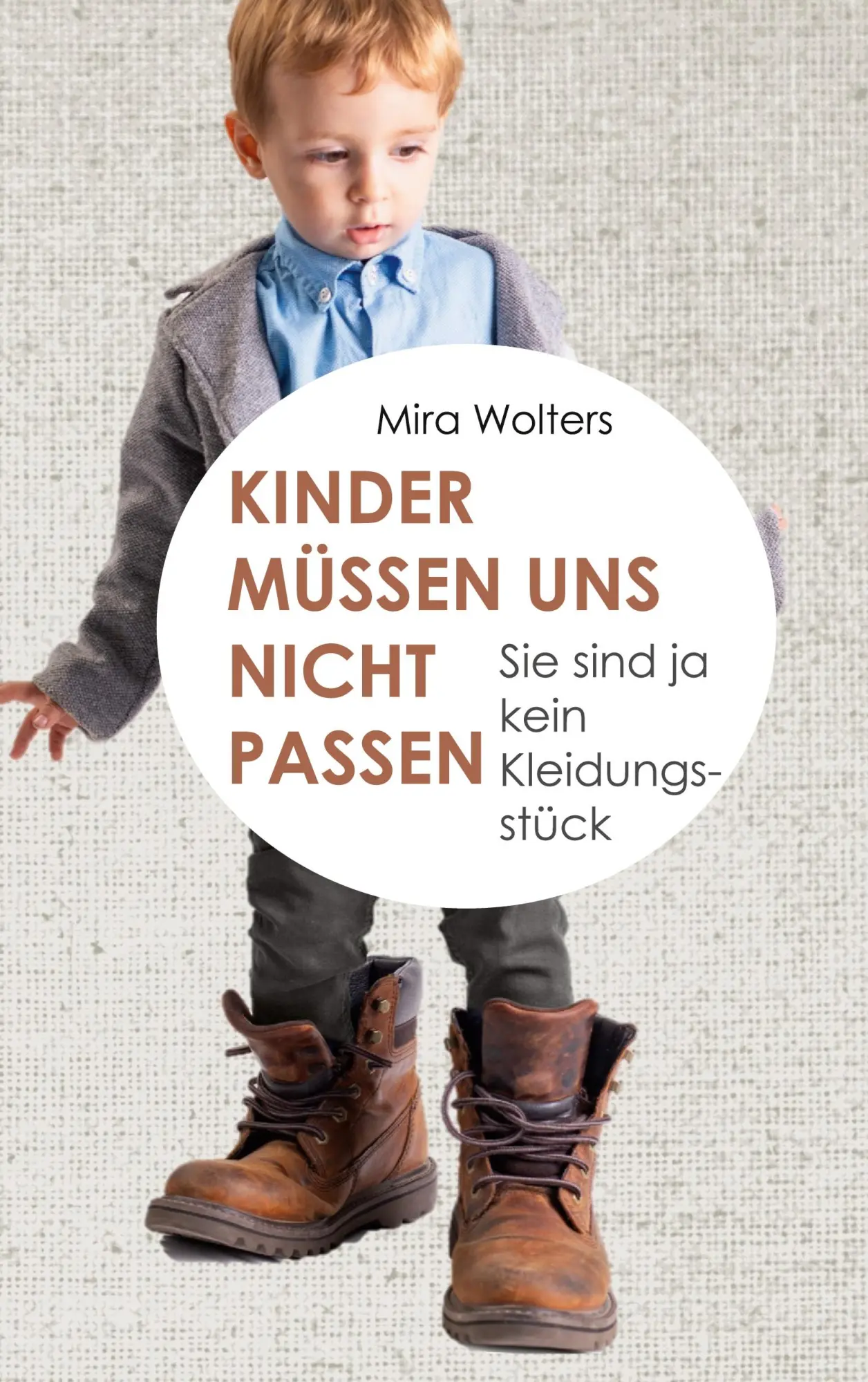Cover: 9783819244483 | Kinder müssen uns nicht passen | Sie sind ja kein Kleidungsstück