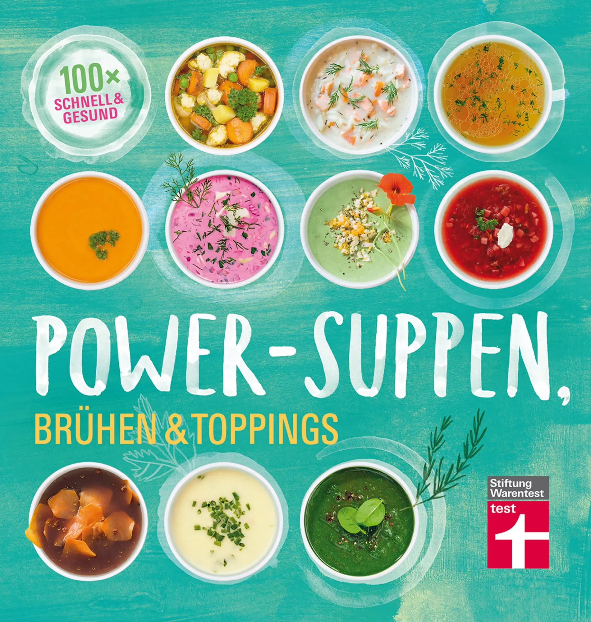 Cover: 9783868514483 | Power-Suppen, Brühen &amp; Toppings | Dagmar von Cramm | Taschenbuch