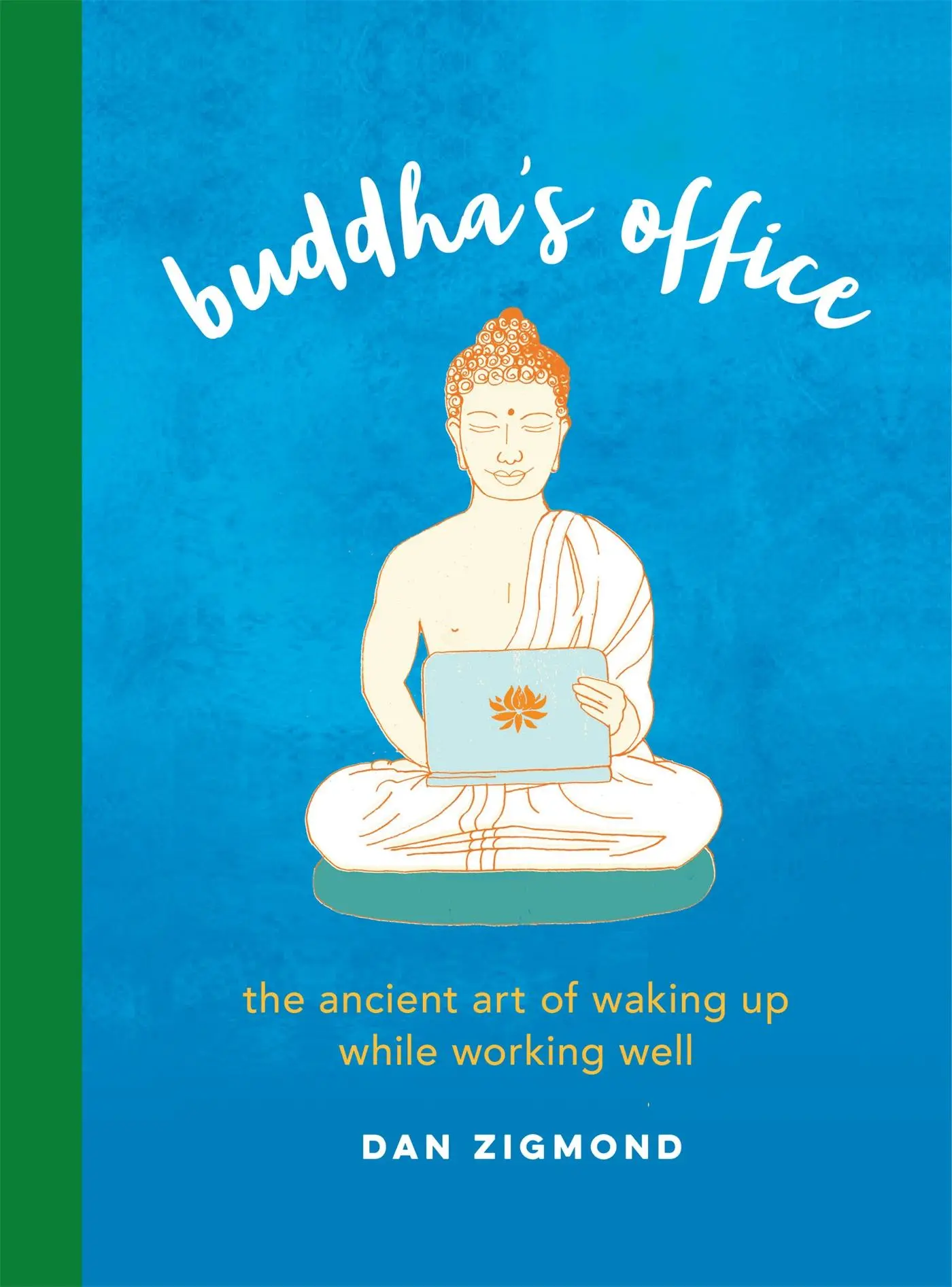 Cover: 9780762494583 | Buddha's Office | The Ancient Art of Waking Up While Working Well
