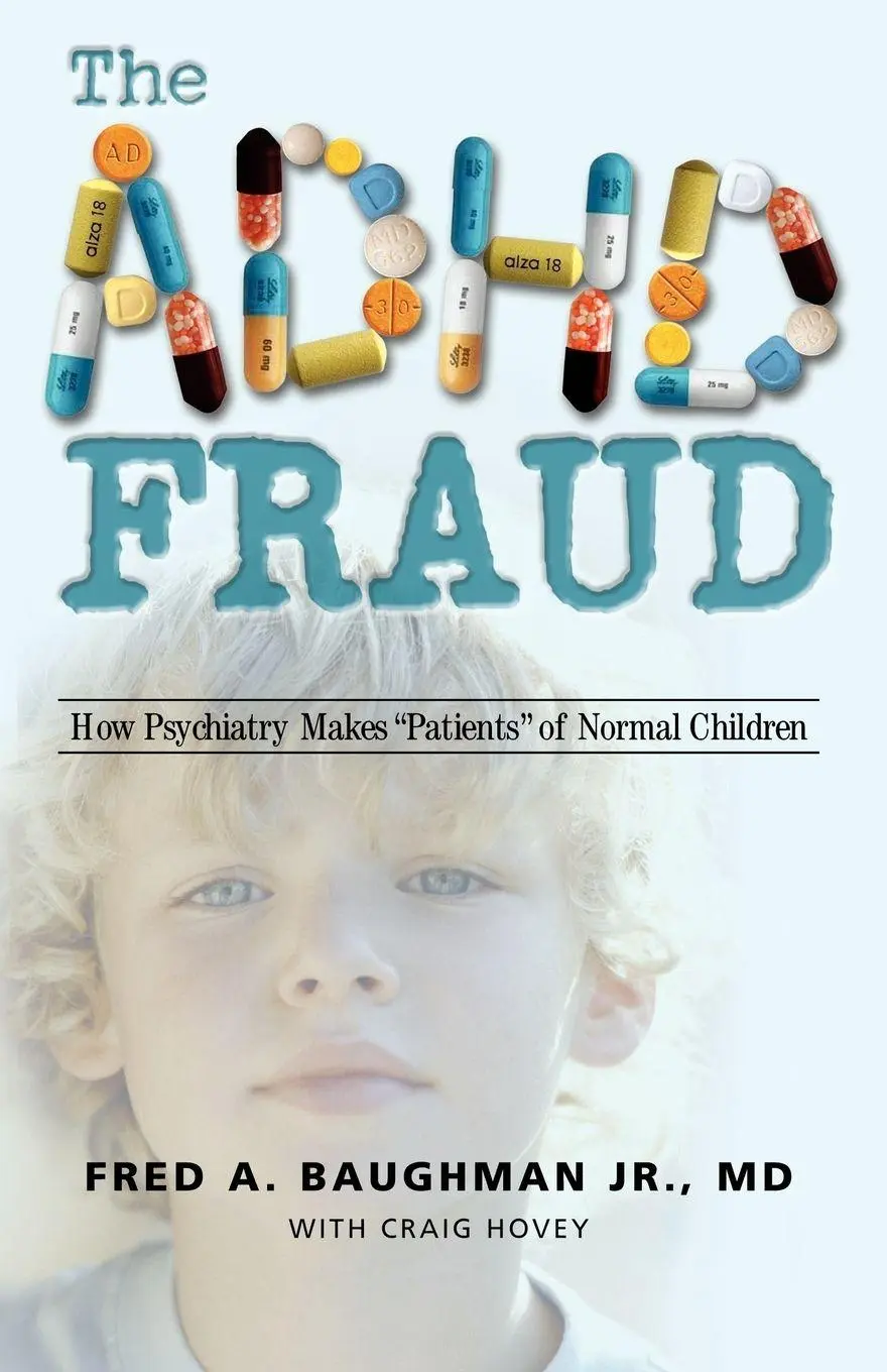 Cover: 9781412064583 | The ADHD Fraud | How Psychiatry Makes Patients of Normal Children