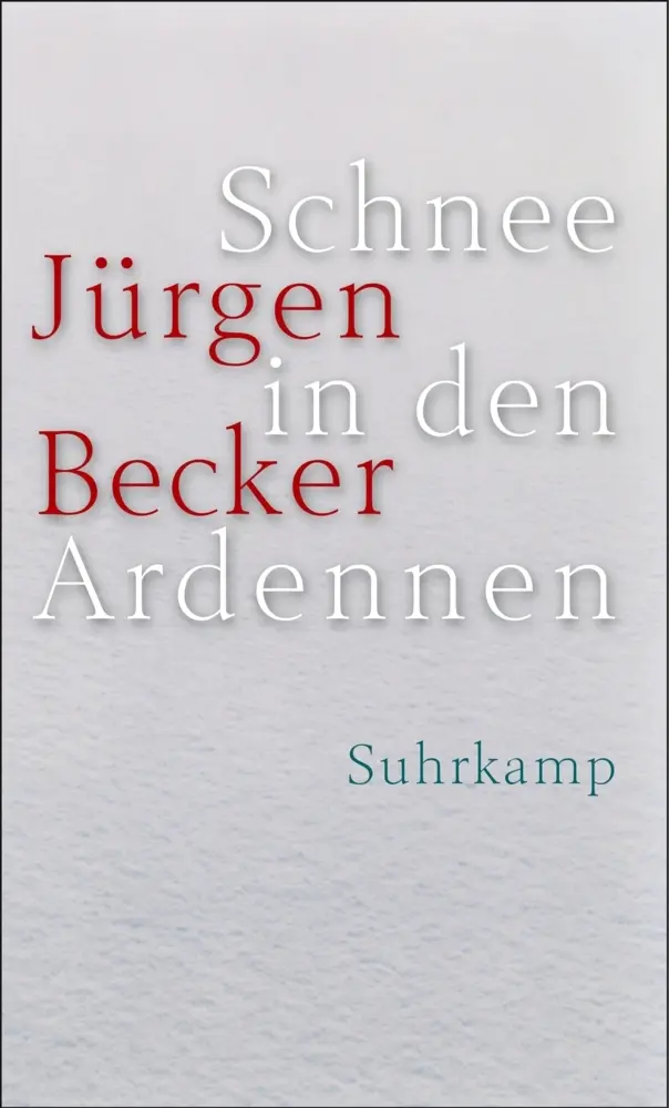 Cover: 9783518414583 | Schnee in den Ardennen | Jürgen Becker | Buch | 186 S. | Deutsch