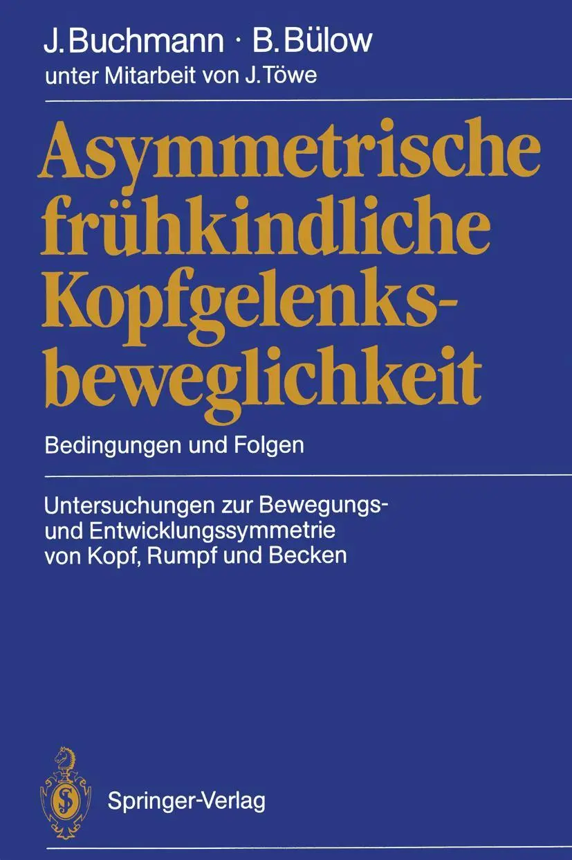 Cover: 9783540194583 | Asymmetrische frühkindliche Kopfgelenksbeweglichkeit | Bülow (u. a.)
