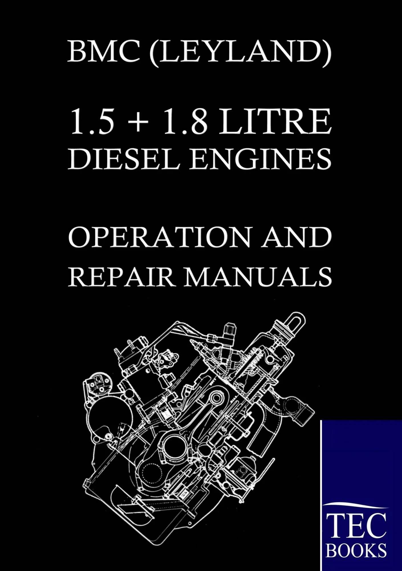 Cover: 9783861954583 | BMC (LEYLAND) 1.5 + 1.8 LITRE DIESEL ENGINES OPERATION AND REPAIR...