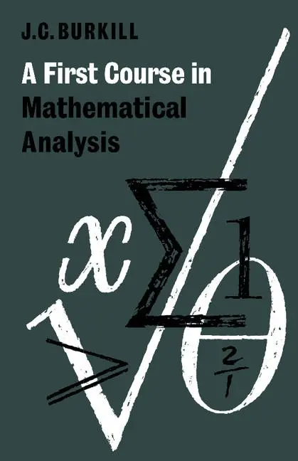 Cover: 9780521294683 | A First Course in Mathematical Analysis | John C. Burkhill | Buch
