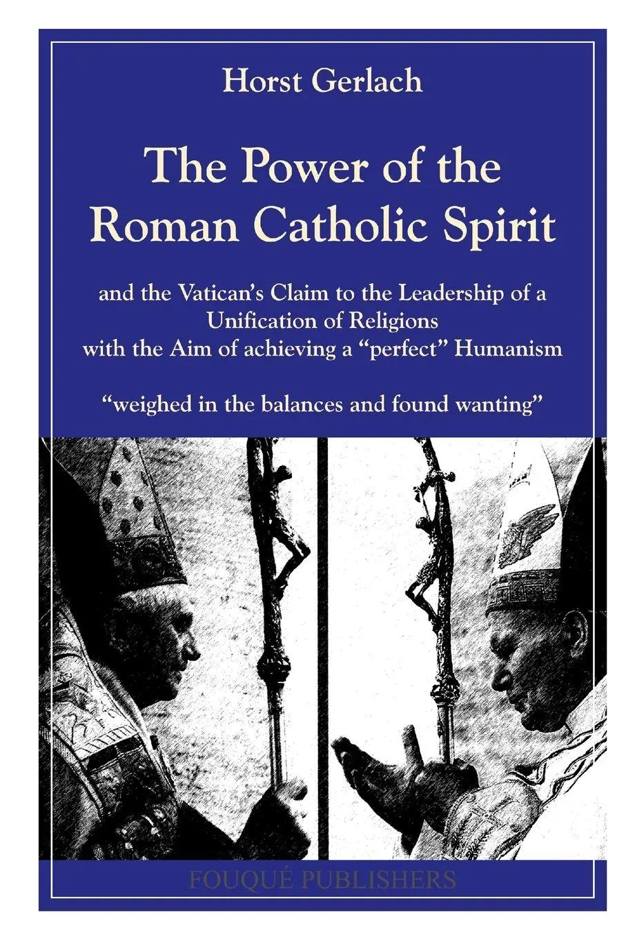 Cover: 9780578104683 | The Power of the Roman Catholic Spirit | Horst Gerlach | Taschenbuch
