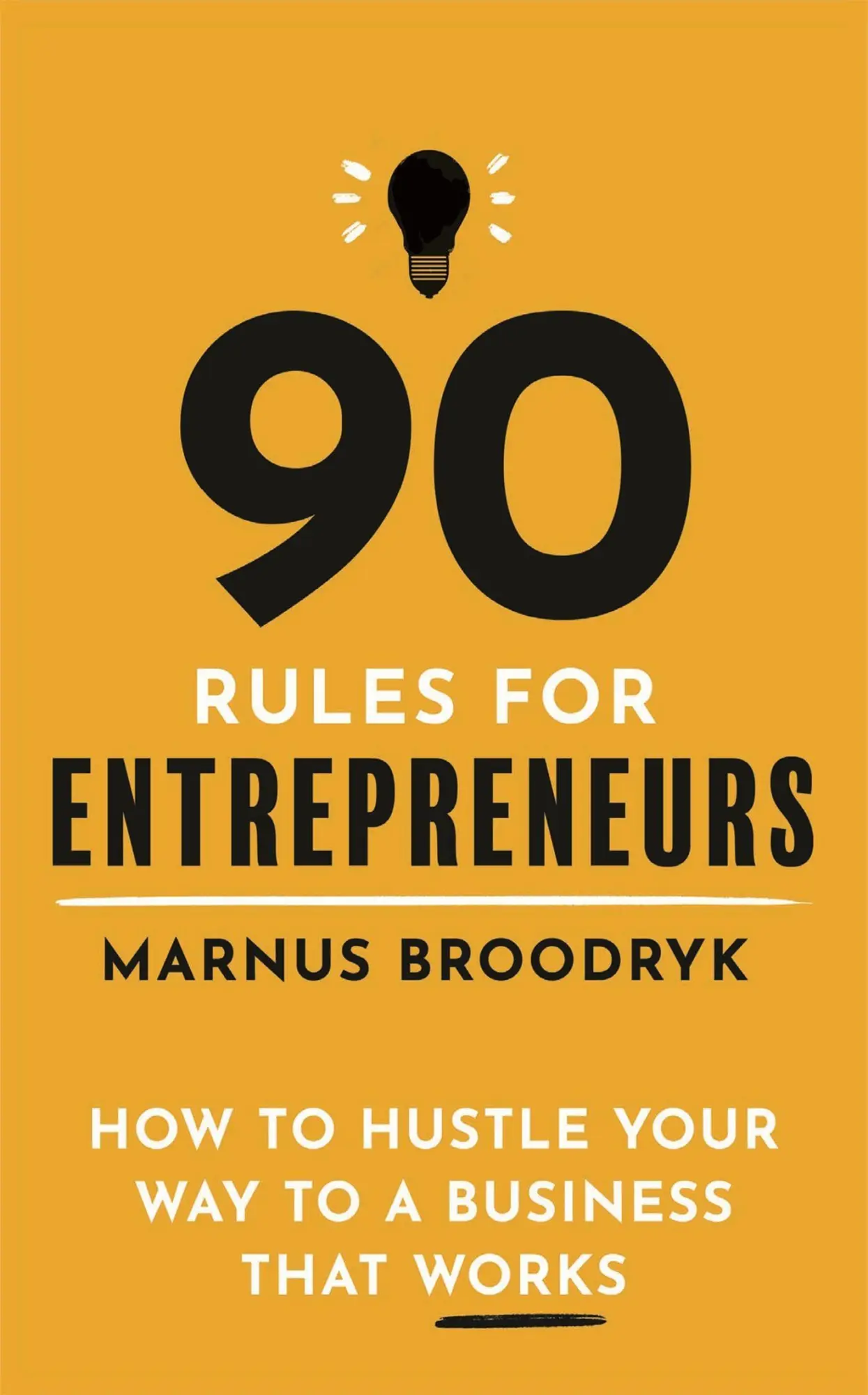 Cover: 9781472144683 | 90 Rules for Entrepreneurs | Marnus Broodryk | Taschenbuch | Englisch