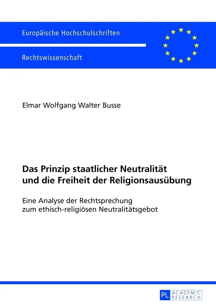 Cover: 9783631644683 | Das Prinzip staatlicher Neutralität und die Freiheit der...