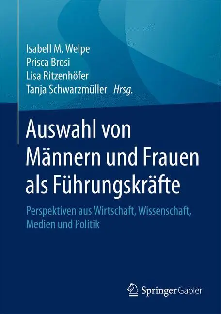 Cover: 9783658094683 | Auswahl von Männern und Frauen als Führungskräfte | Welpe (u. a.) | xx